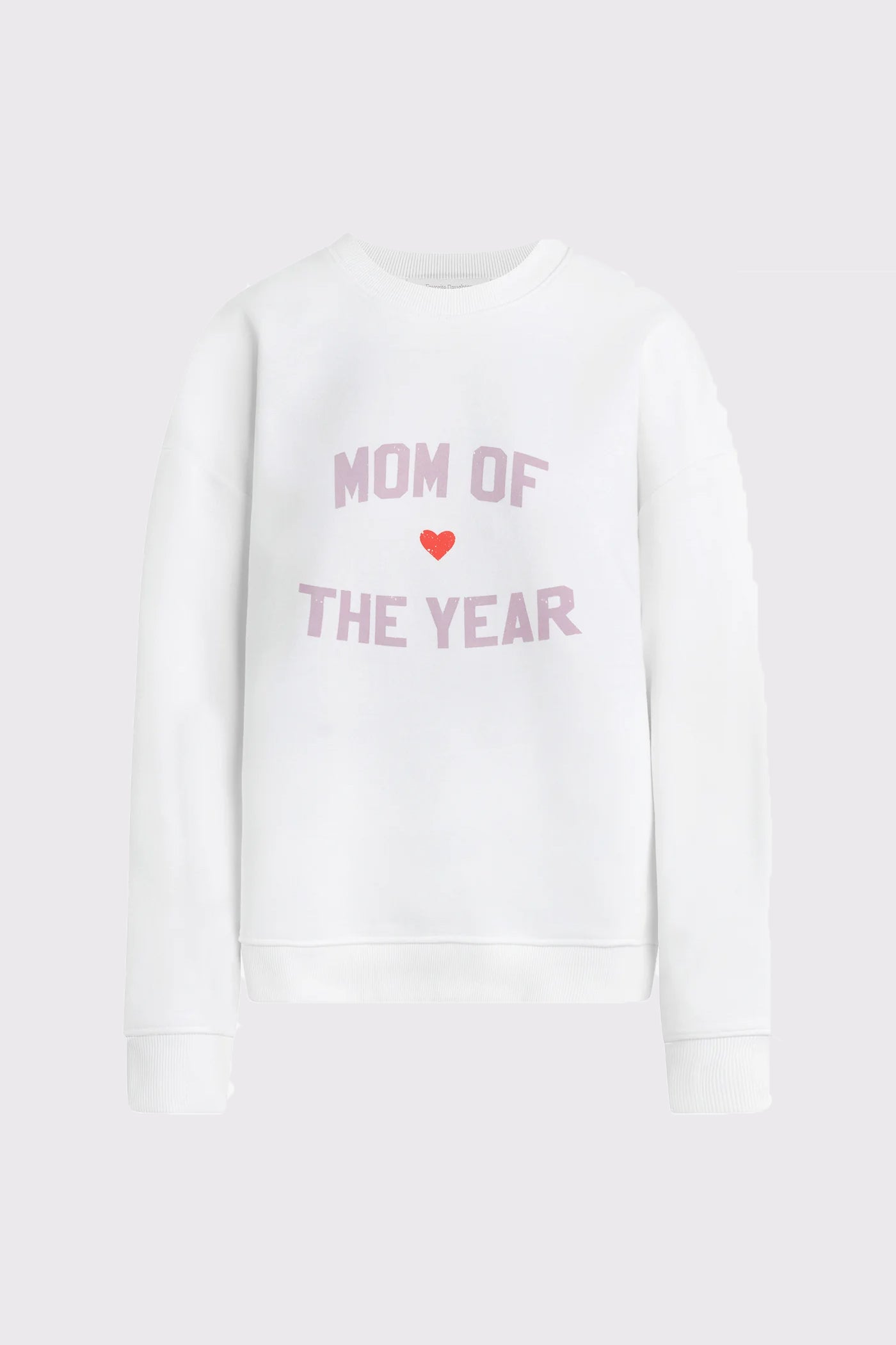 Favorite Daughter Mom Of The Year Sweatshirt