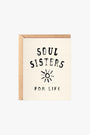Daydream Prints Soul Sisters Best Friend Card