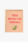 Daydream Prints This Deserves Tequila Card