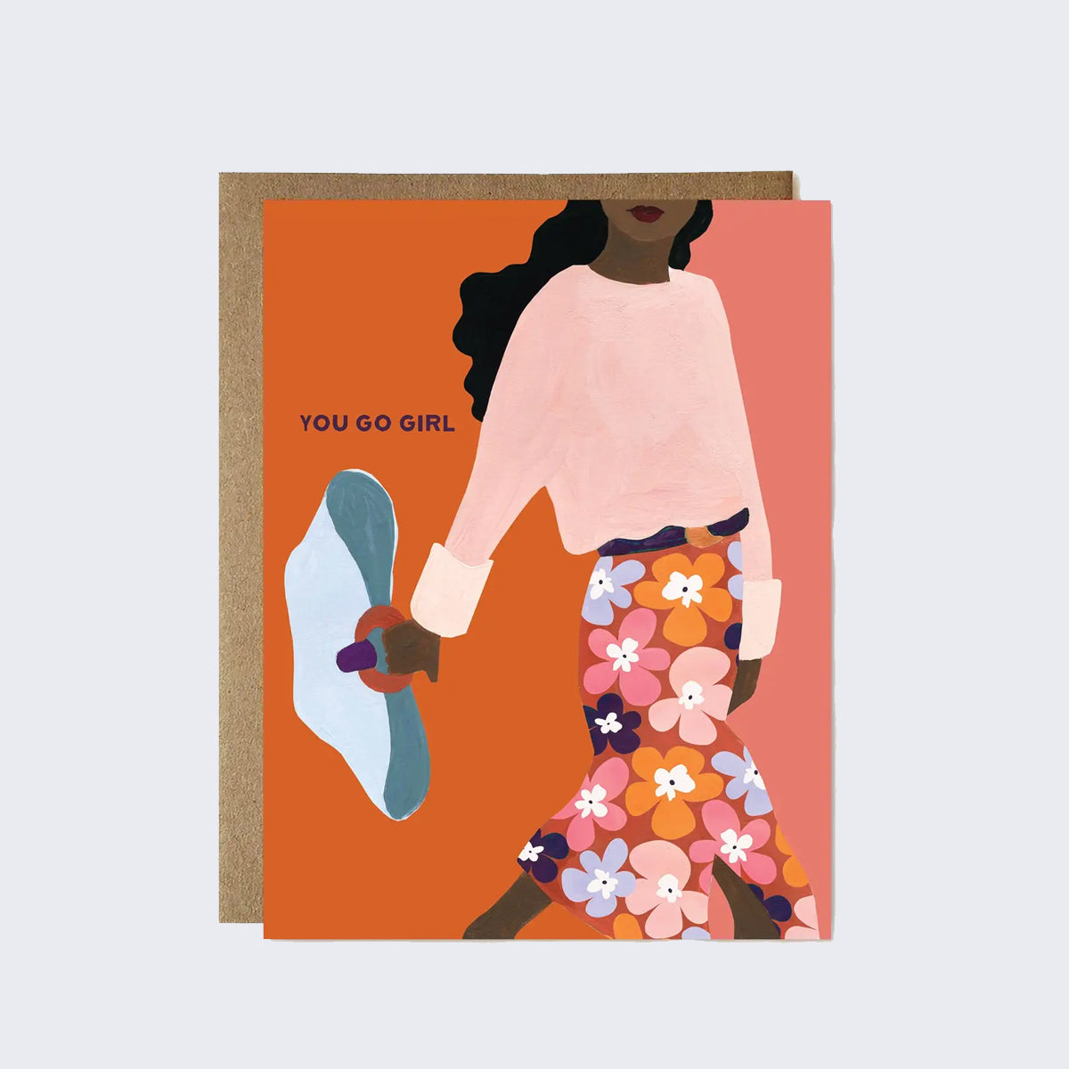 Ula Bloom You Go Girl Greeting Card